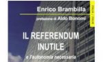 Enrico Brambilla e "Il Referendum inutile"