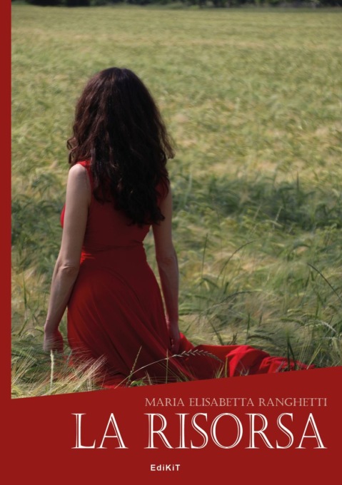 “La risorsa”, la nuova fatica della scrittrice Maria Elisabetta Ranghetti