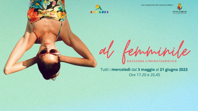All’Arcadia di Melzo sta per iniziare la rassegna “Al femminile”