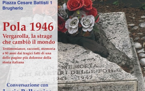 Per il Giorno del ricordo a Brugherio si parla di “Pola 1946. Vergarolla, la strage che cambiò il mondo”