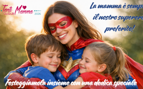 Tanti auguri mamma 2026: inviateci foto e dedica, c’è tempo sino al 2 maggio