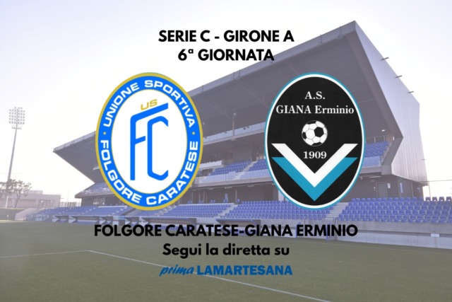 Serie C, Folgore Caratese-Giana Erminio: segui la DIRETTA live del match